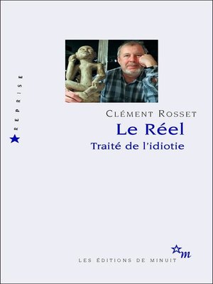 cover image of Le Réel. Traité de l'idiotie